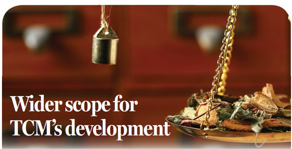 Wider scope for TCM's development