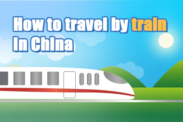 How to travel by train in China