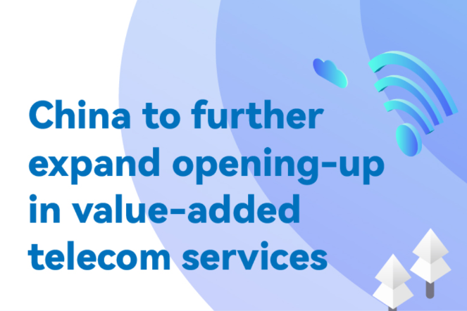 China to further expand opening-up in value-added telecom services