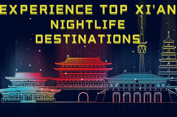 Experience top Xi'an nightlife destinations